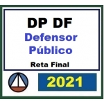 DP DF  - Defensor Público - Reta Final - PÓS EDITAL (CERS 2021) Defensoria Pública do Distrito Federal